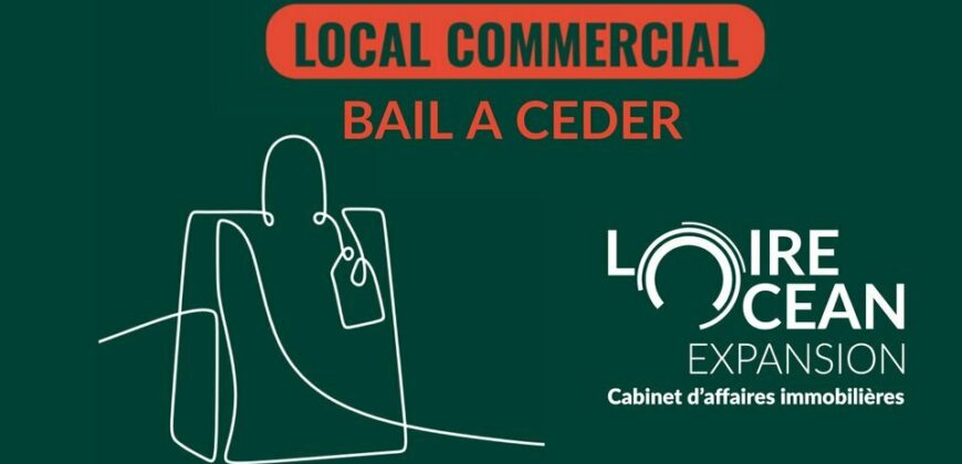 CESSION DE DROIT AU BAIL – AVENUE DE GAULLE LA BAULE