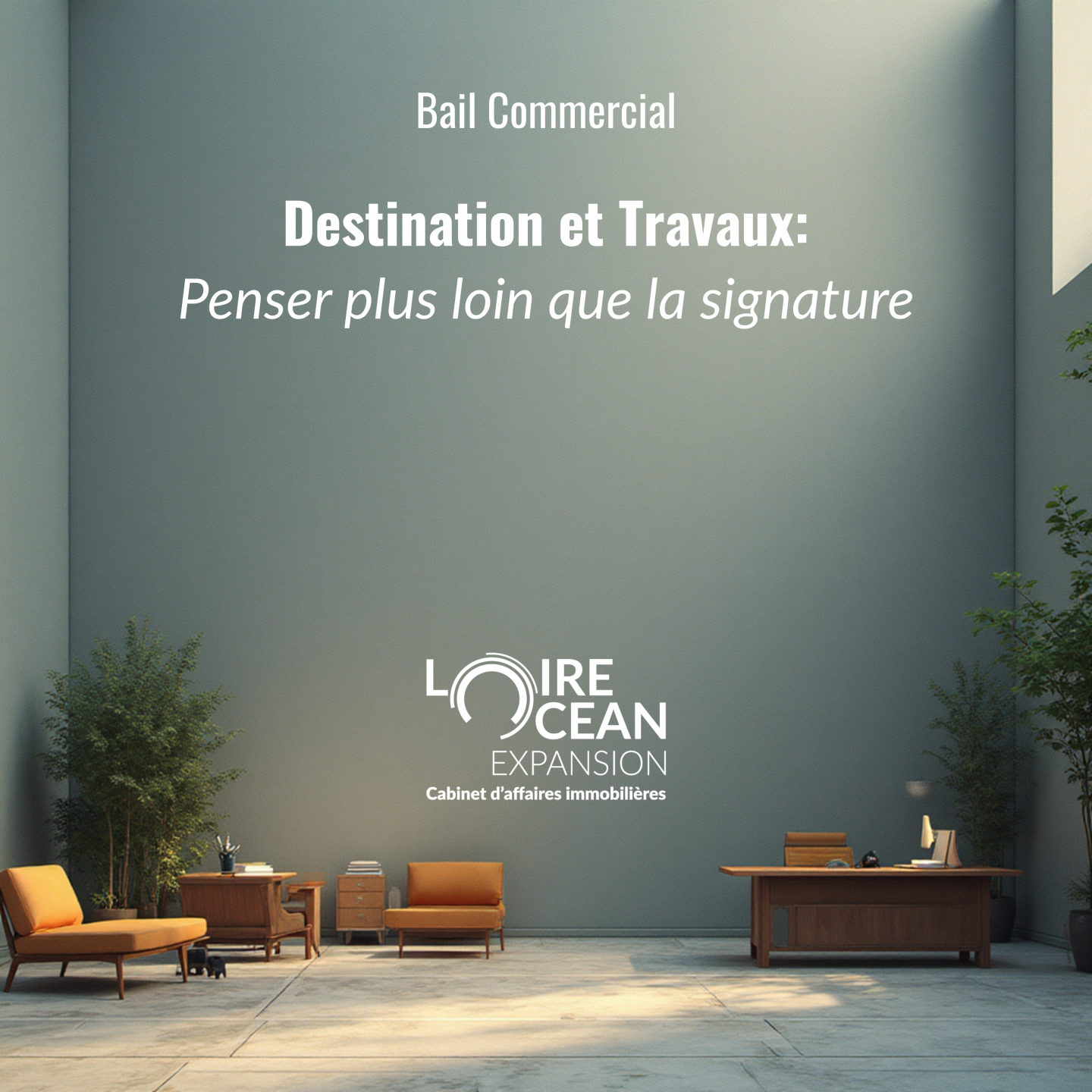 bail commercial clauses sous-estimées LOIRE OCEAN EXPANSION