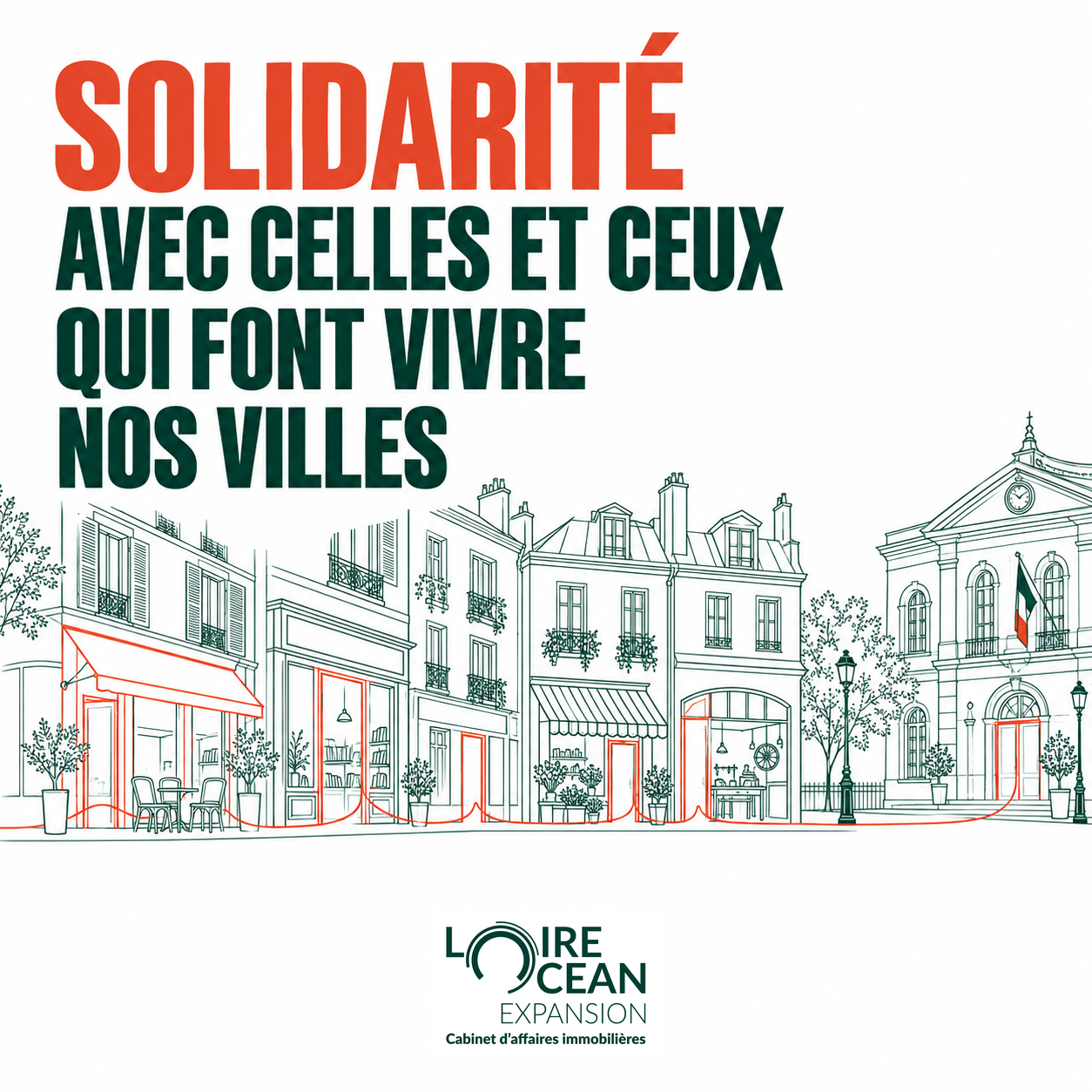 Façades de commerces au trait fin et message : Solidarité avec celles et ceux qui font vivre nos villes, LOIRE OCÉAN EXPANSION.
